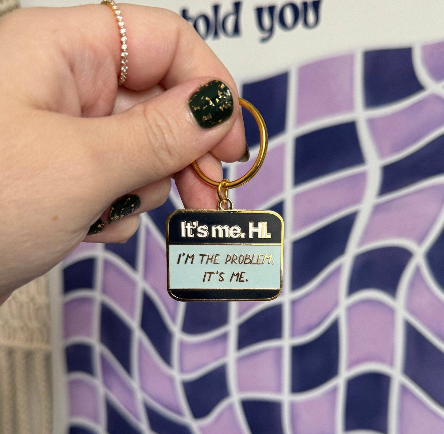 It’s me Hi I’m the problem It’s me keychain