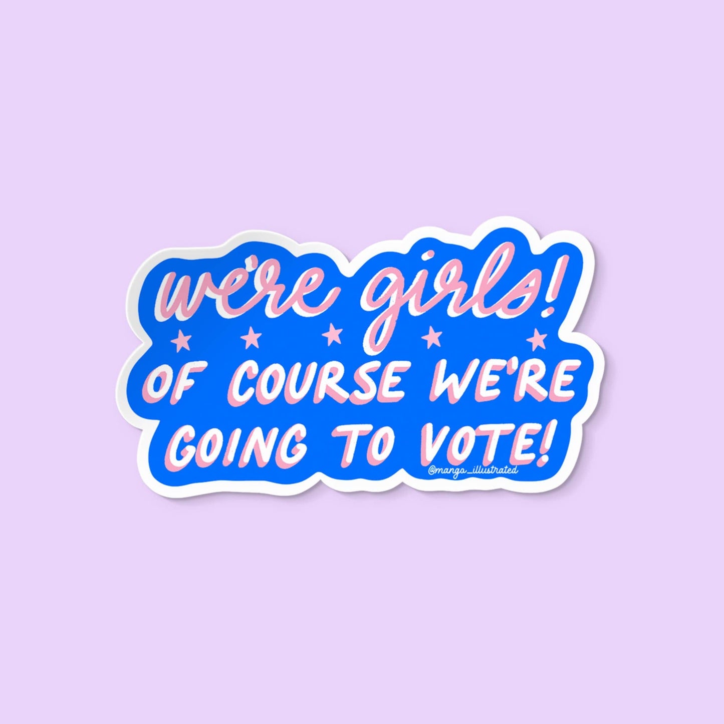 We're girls we vote sticker