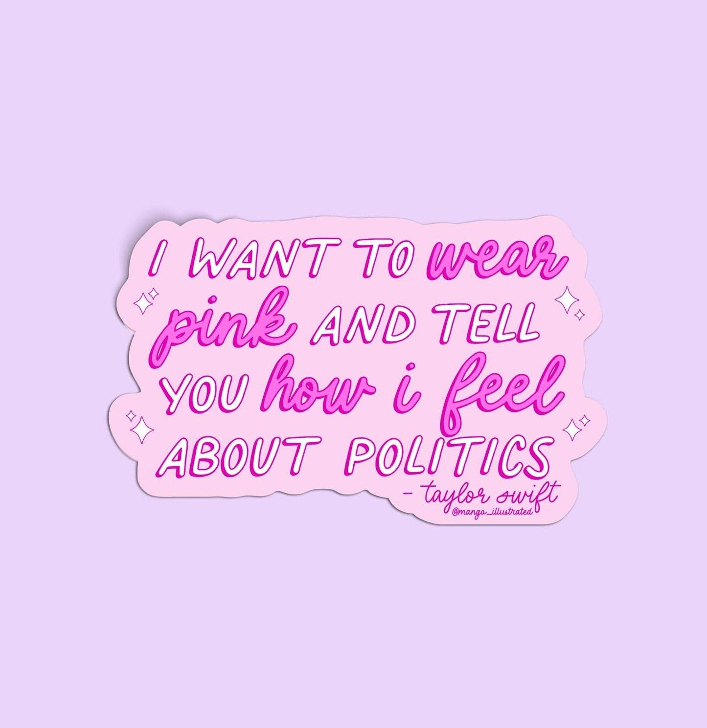 Taylor Pink and Politics sticker