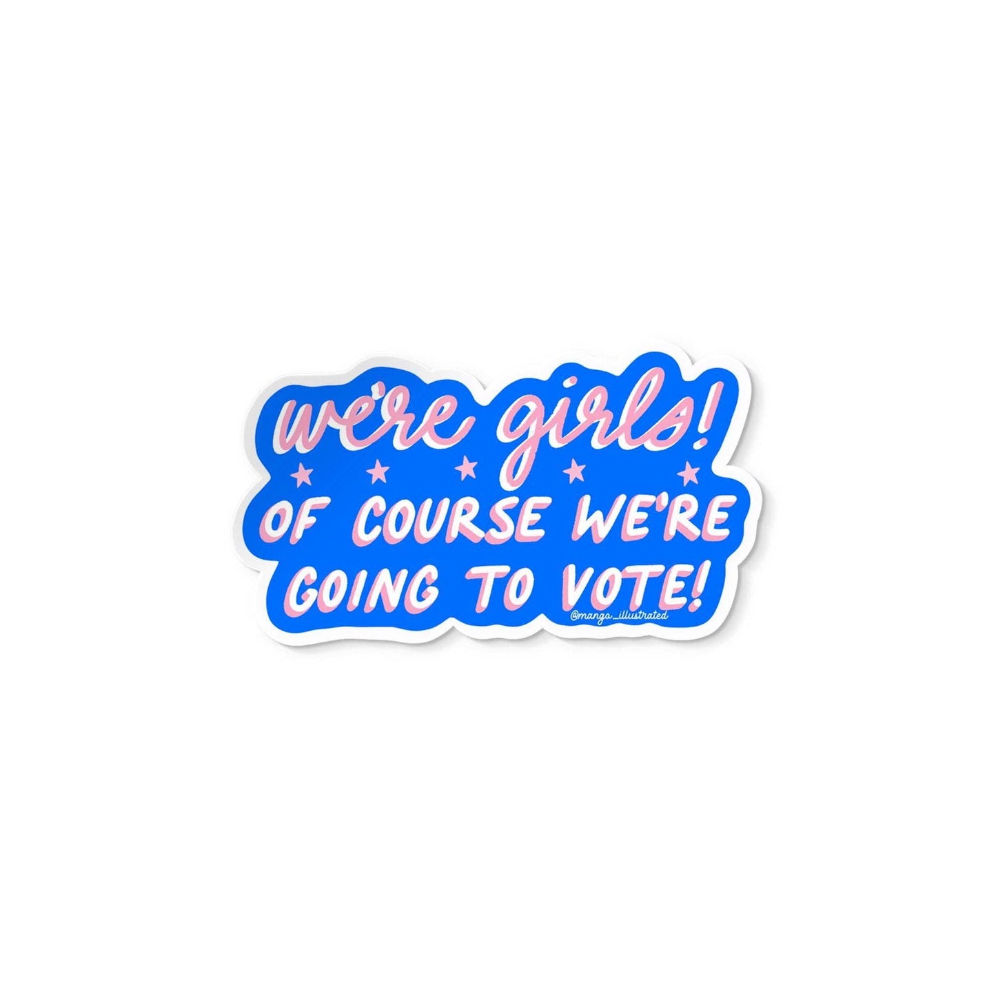 We're girls we vote sticker