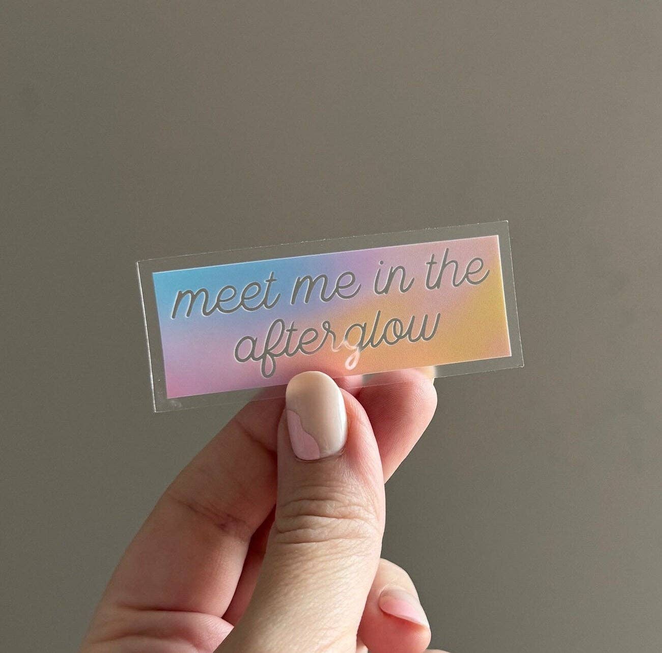 CLEAR Meet me in the afterglow sticker