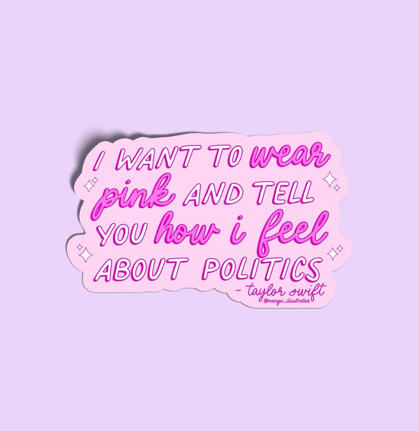 Taylor Pink and Politics sticker