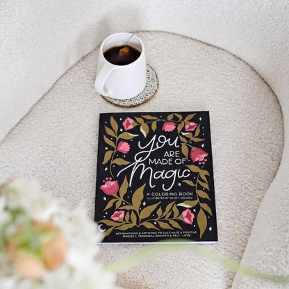 You are Made of Magic: Coloring book with Affirmations