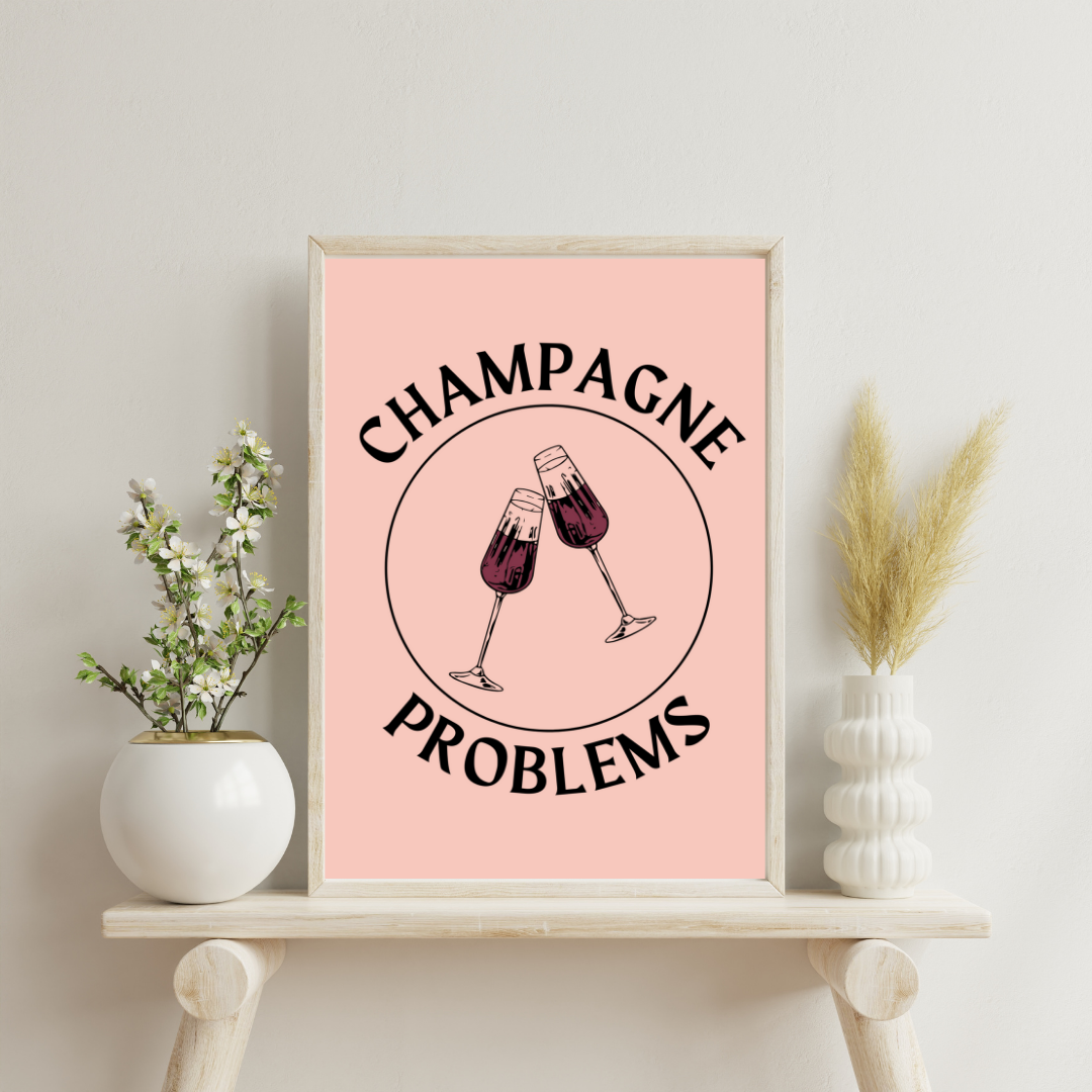 Champagne Problems Art Print