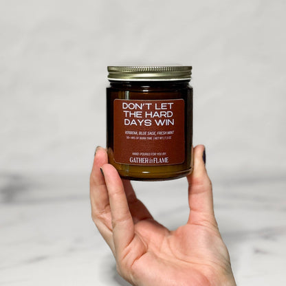 Don't Let The Hard Days Win Wood Wick Candle