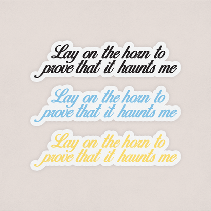 Lay on the horn Car Mirror Decal