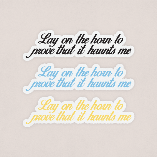 Lay on the horn Car Mirror Decal