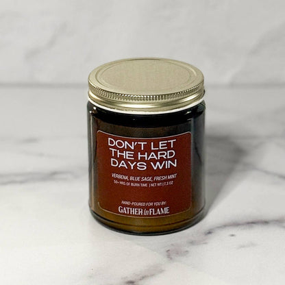 Don't Let The Hard Days Win Wood Wick Candle