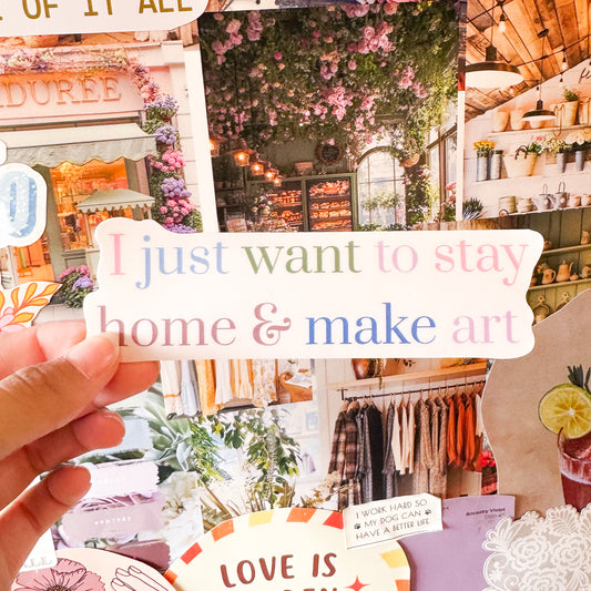 Stay home & make art bumper sticker