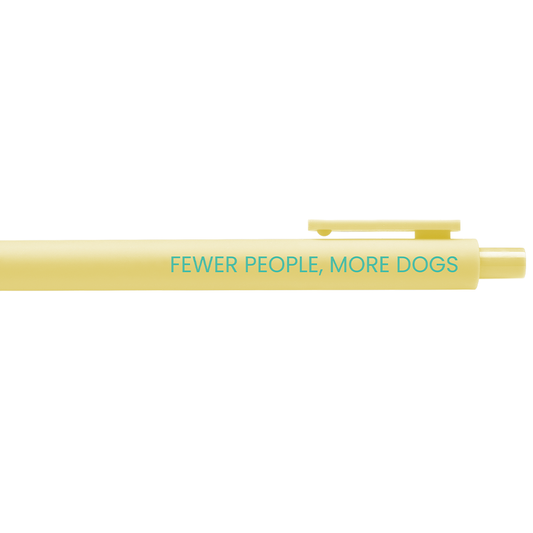 Fewer People, More Dogs Gel Pen