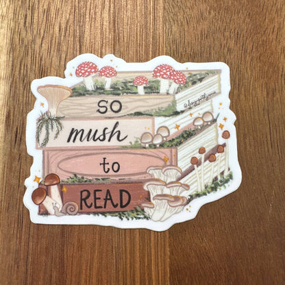 So Mush to Read Sticker