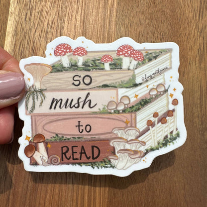 So Mush to Read Sticker
