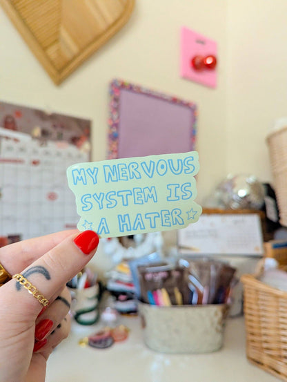 My nervous system is a hater sticker