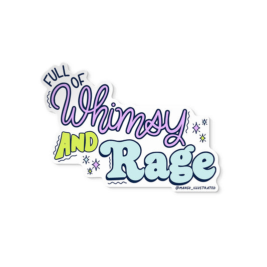 Full of Whimsy and Rage Feminist Illustrated Sticker