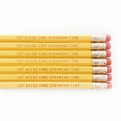 Set Aside Some Dreaming Time Pencils - Set of 7