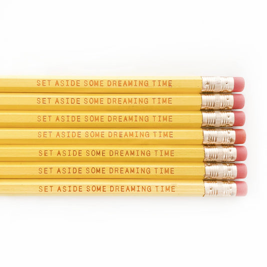 Set Aside Some Dreaming Time Pencils - Set of 7