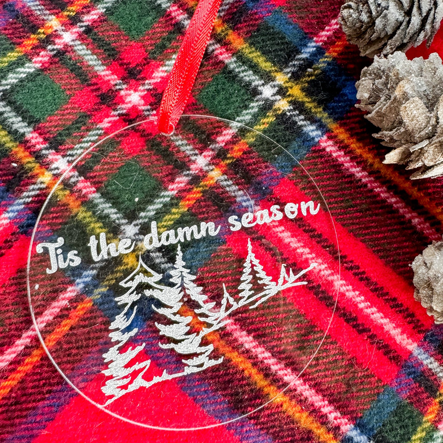 Tis the Damn Season Acrylic Ornament