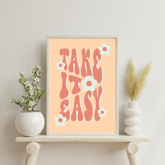 Take it Easy Art Print