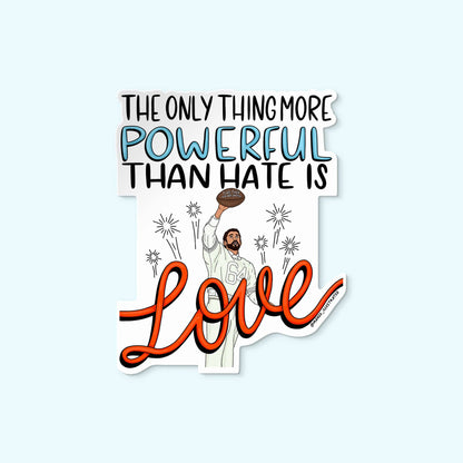 Love is More Powerful sticker