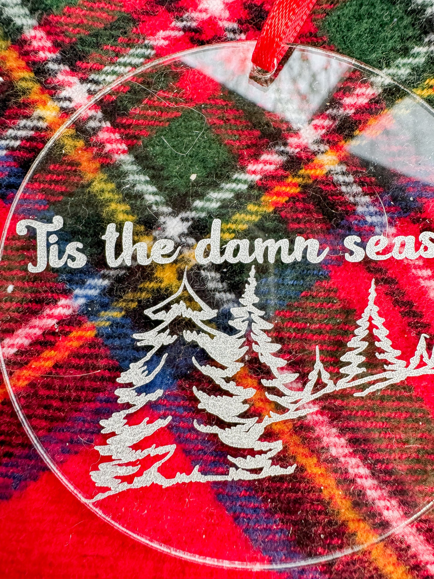 Tis the Damn Season Acrylic Ornament