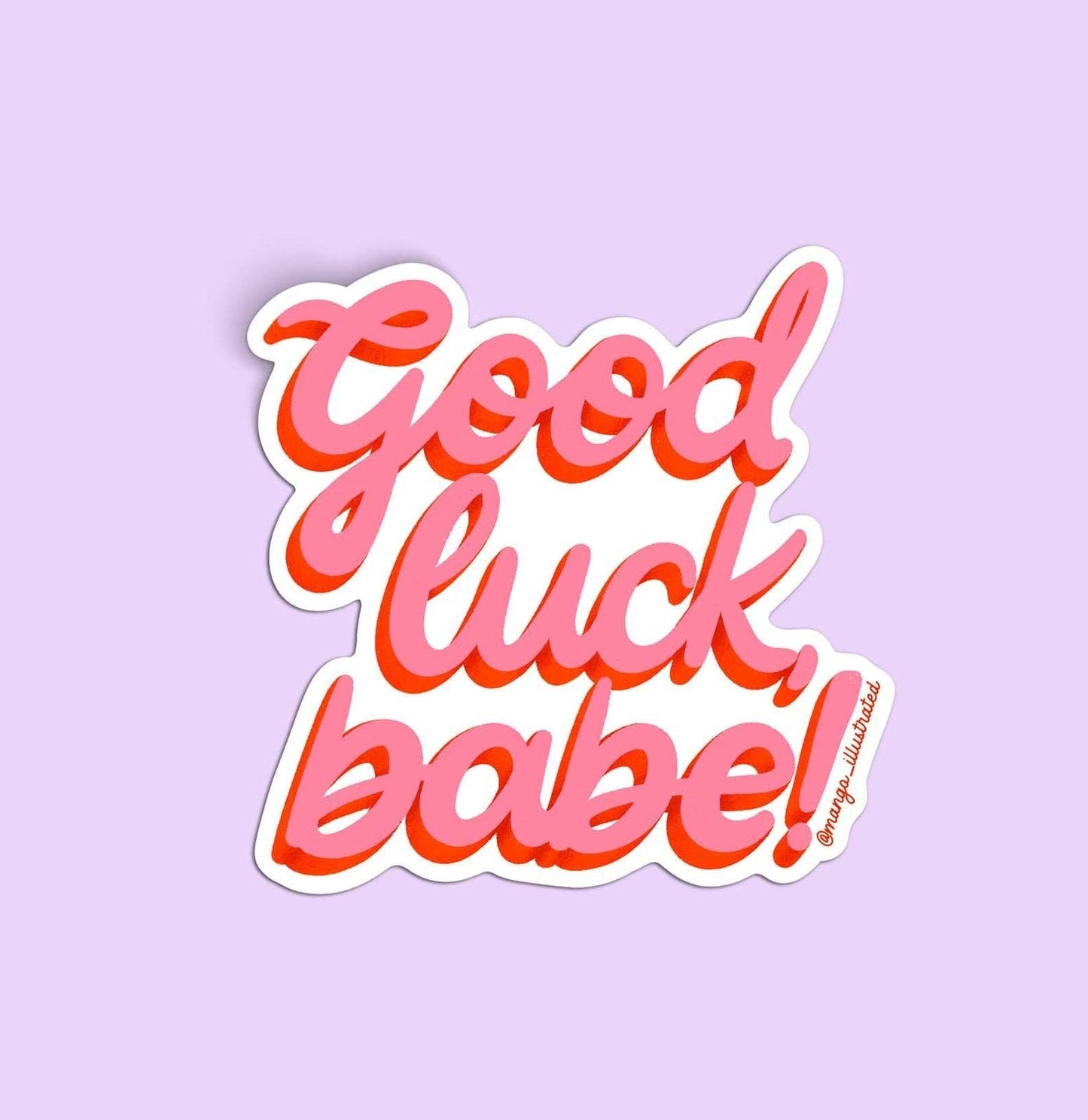 Good luck babe! sticker
