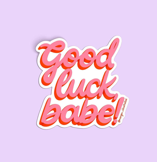 Good luck babe! sticker