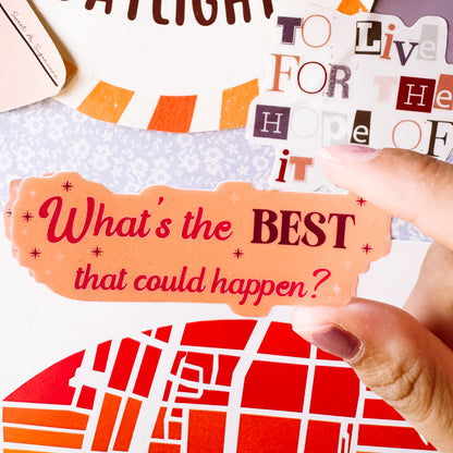 What’s the best that could happen sticker