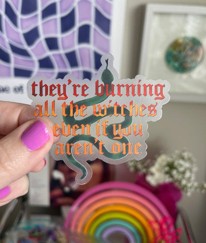They're burning all the witches sticker