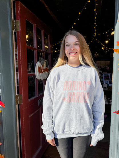 Boring Barbie sweatshirt