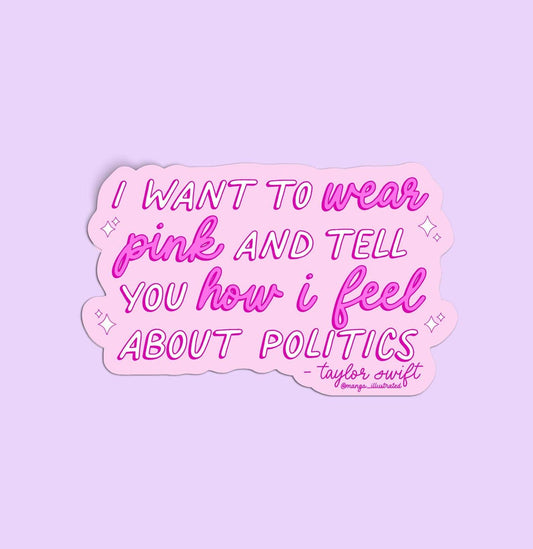 Taylor Pink and Politics sticker
