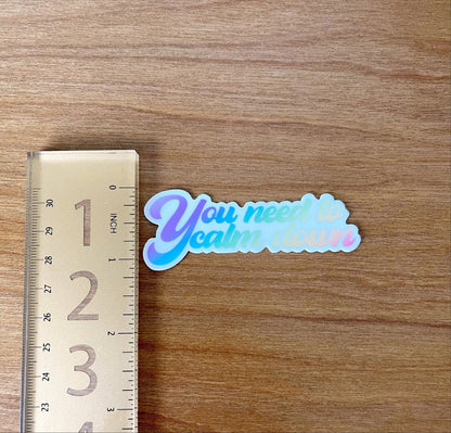 You need to calm down rainbow sticker