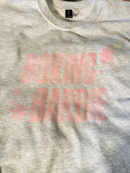 Boring Barbie sweatshirt