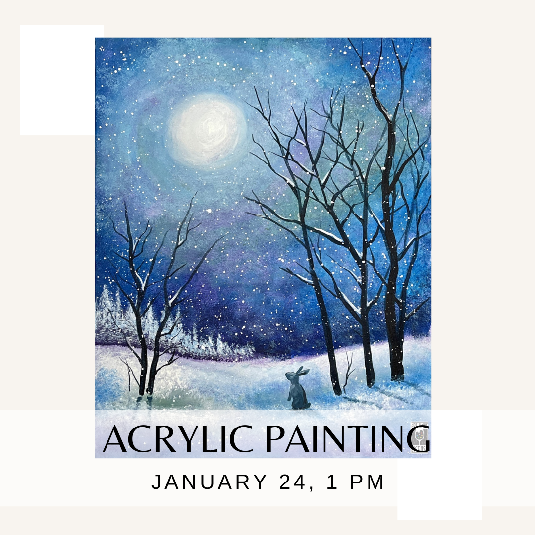 Acrylic Painting with Christy - January 24