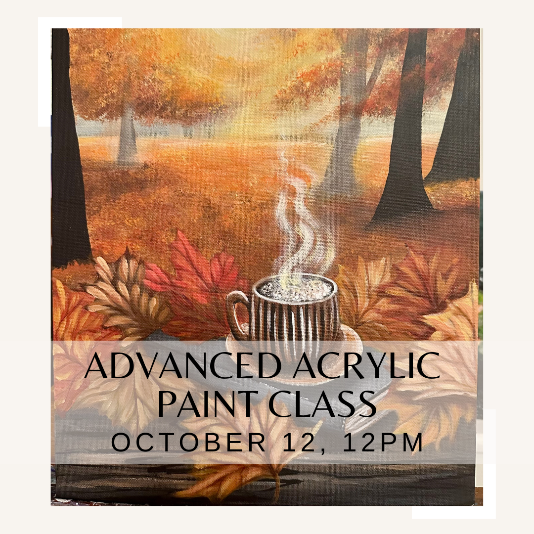 Advanced Acrylic Paint Class with Aimee - October 12