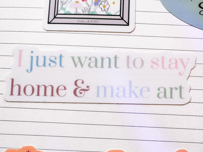 Stay Home & Make Art Sticker