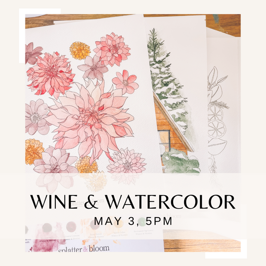 Wine & Watercolor - May 3