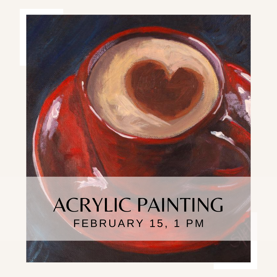 Acrylic Painting with Christy - February 15