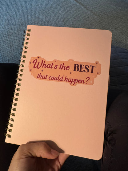 What’s the best that could happen bumper sticker