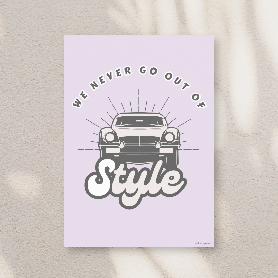 We Never Go Out Of Style Card