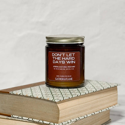 Don't Let The Hard Days Win Wood Wick Candle