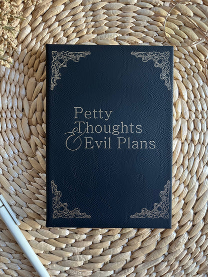 Petty Thoughts and Evil Plans Leatherette Journal