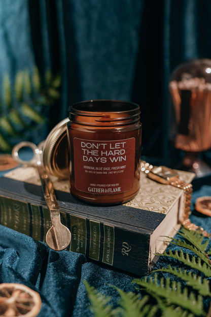 Don't Let The Hard Days Win Wood Wick Candle