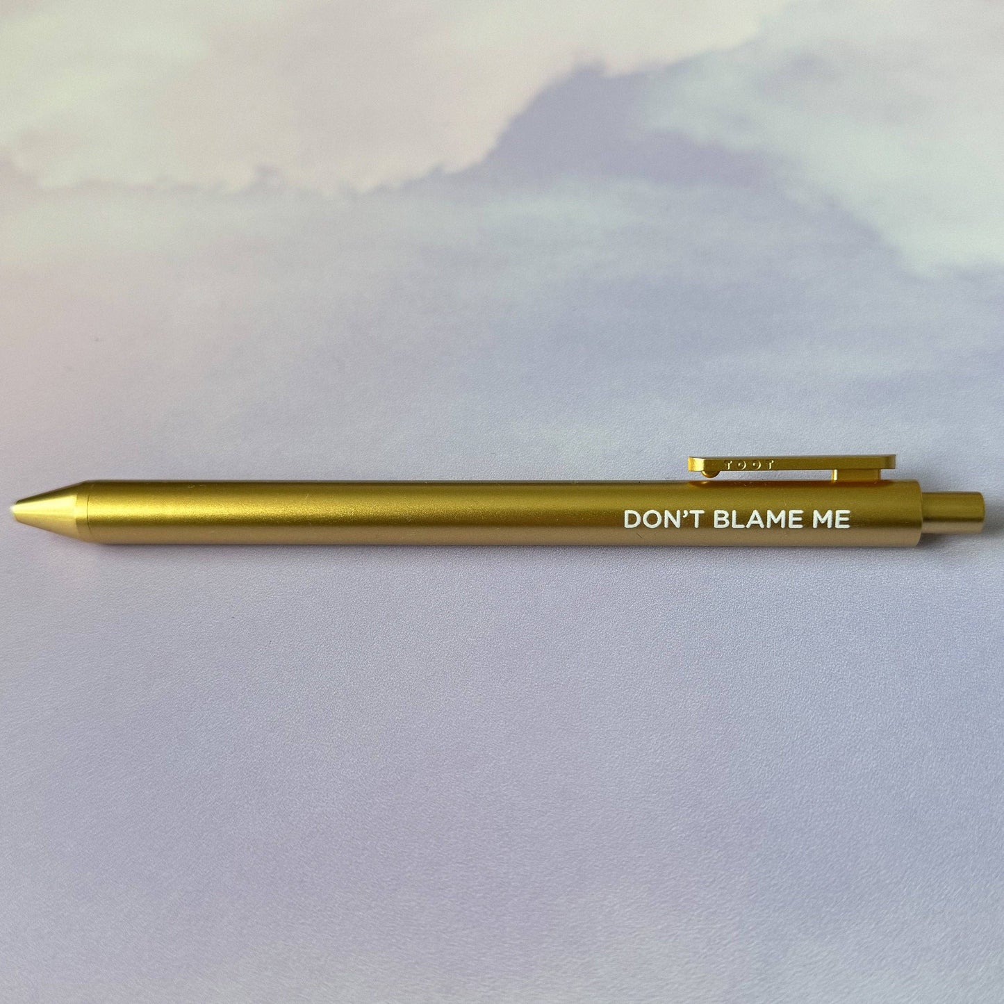 Don't Blame Me gel pen