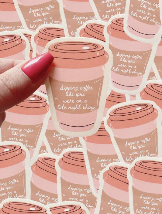 SIPPING COFFEE ALL TOO WELL WATERPROOF STICKER
