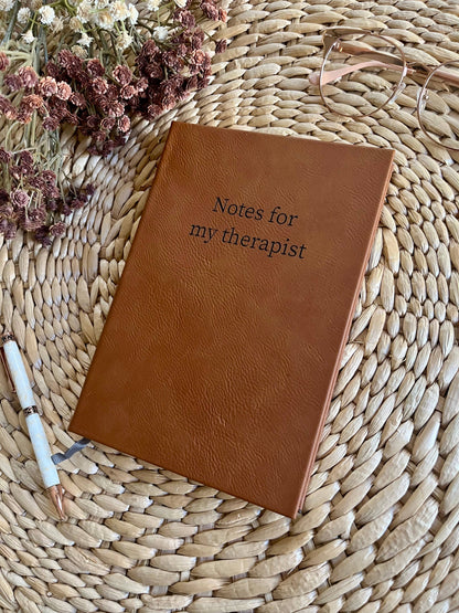 Notes for my Therapist Leatherette Journal