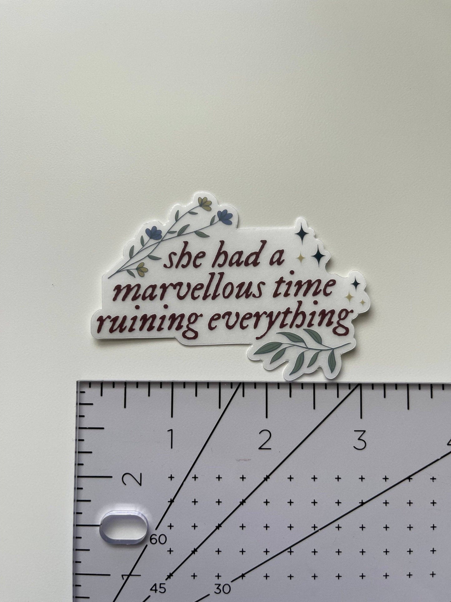 She had a marvellous time ruining everything sticker