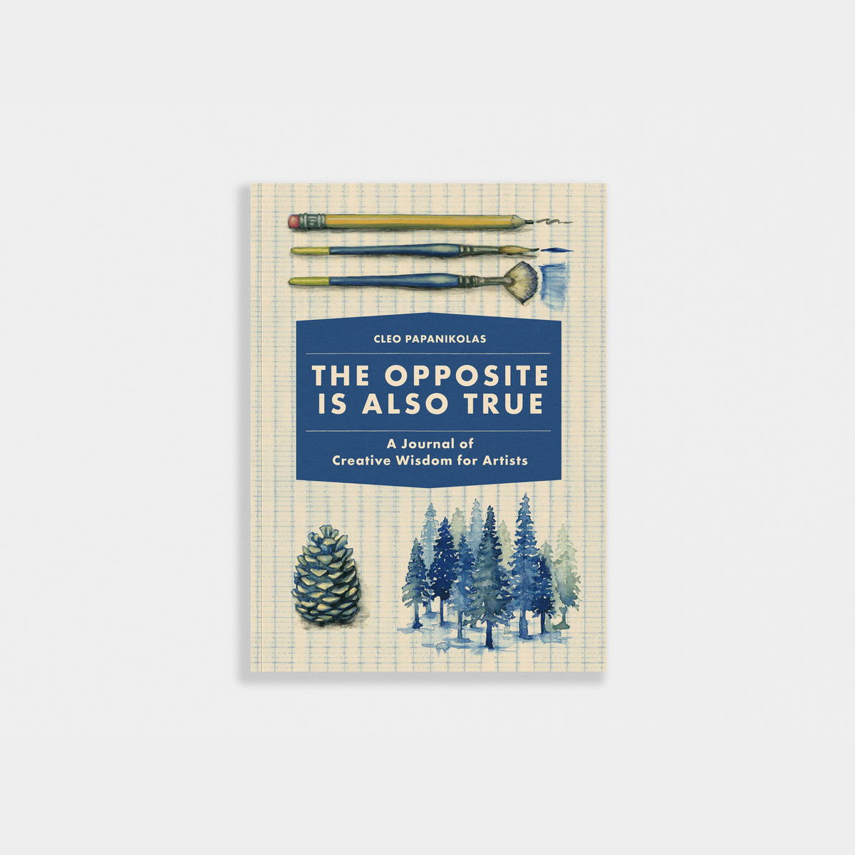 The Opposite is Also True: A Guided Journal for Artists